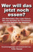 Wer will das jetzt noch essen? by Feilo Hauser