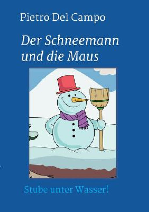 Der Schneemann und die Maus by Pietro Del Campo