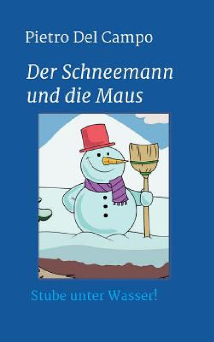 Der Schneemann und die Maus by Pietro Del Campo