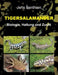 Tigersalamander: Biologie, Haltung und Zucht by Jens Benthien