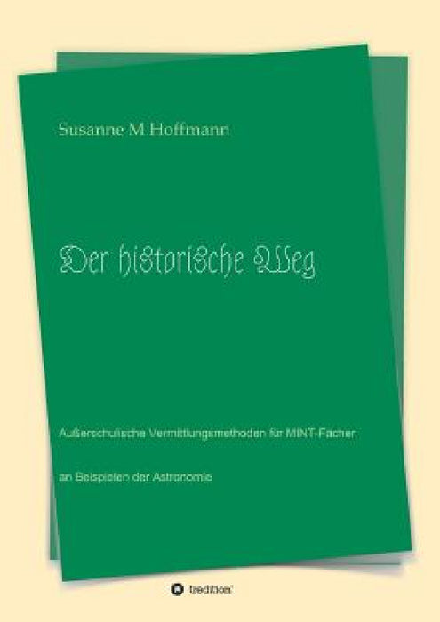 Der historische Weg by Susanne M. Hoffmann
