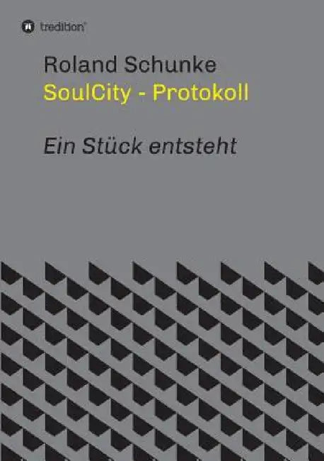 SoulCity - Protokoll by Roland Schunke
