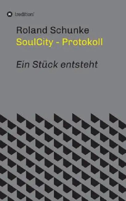 SoulCity - Protokoll by Roland Schunke