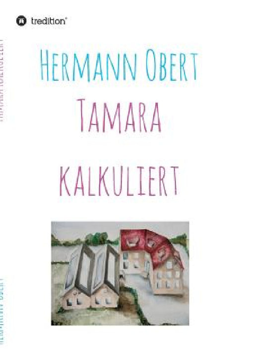 Tamara kalkuliert by Hermann Obert
