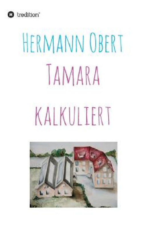 Tamara kalkuliert by Hermann Obert