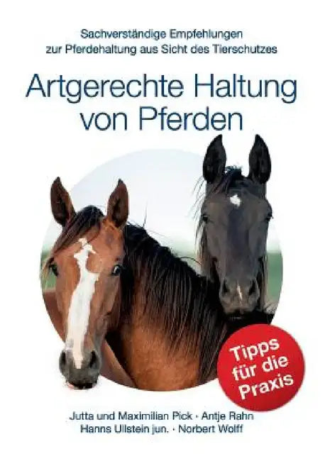 Artgerechte Haltung von Pferden by Maximilian Pick, Jutta Pick, Antje Rahn