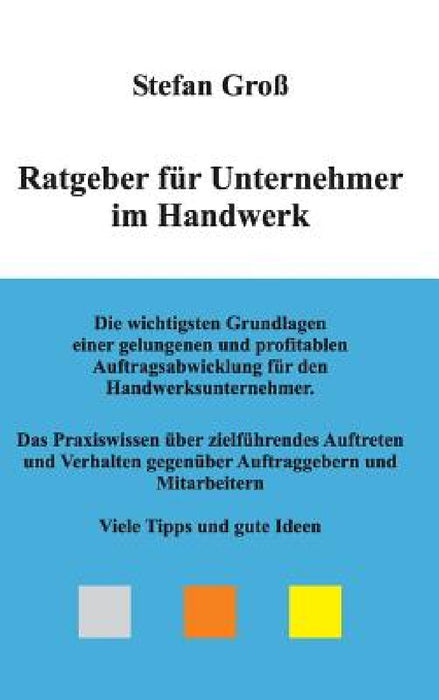 Ratgeber für Unternehmer im Handwerk by Stefan Groß