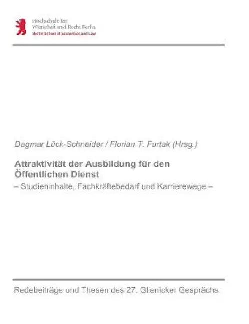 Attraktivität der Ausbildung für den Öffentlichen Dienst by Dagmar Lück-Schneider, Dagmar Lück-Schneider U. a. (Hrsg )., Florian T. Furtak