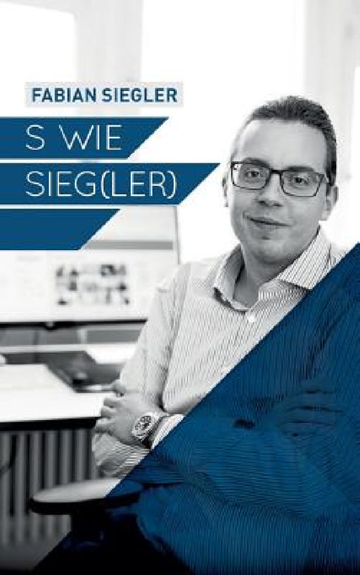S wie Sieg(ler) by Fabian Siegler