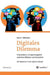 Digitales Dilemma by Bert F. Hölscher