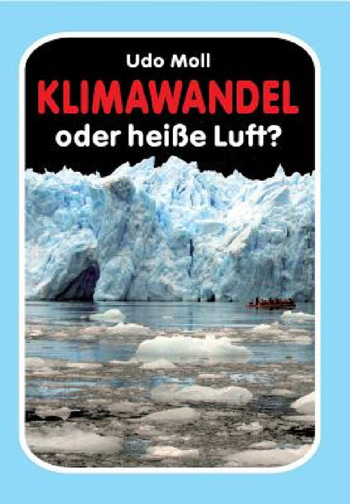 Klimawandel oder heiße Luft? by Udo Moll