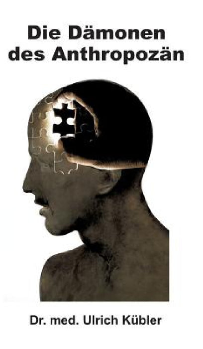 Die Dämonen des Anthropozän by Med Ulrich Kübler