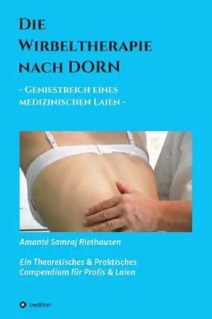 Die Wirbeltherapie nach DORN by Amanté Samraj Riethausen