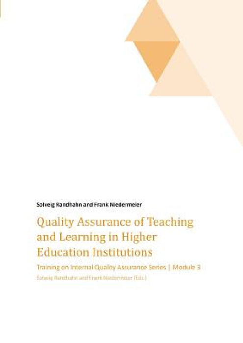 Quality Assurance of Teaching and Learning in Higher Education Institutions by Solveig Randhahn, Frank Niedermeier, Frank Niedermeier