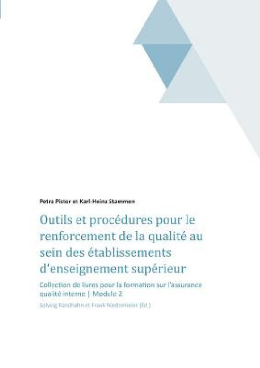 Outils et procédures pour le renforcement de la qualité au sein des établissements d'enseignement supérieur by Solveig Randhahn, Frank Niedermeier, Petra Pistor