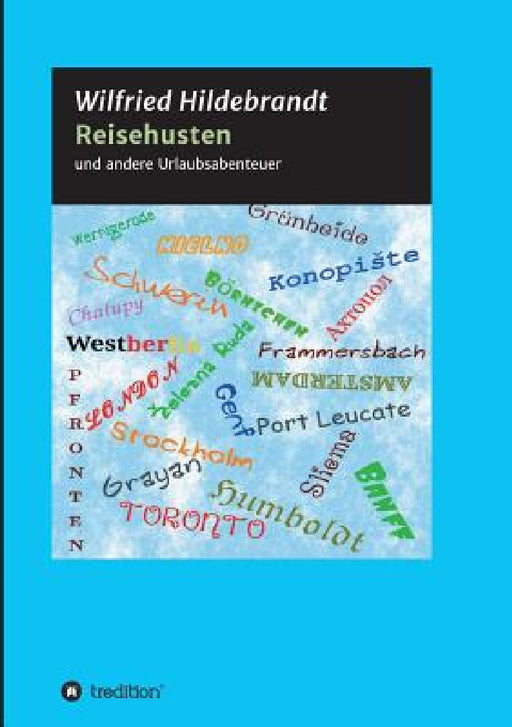 Reisehusten: und andere Urlaubsabenteuer by Wilfried Hildebrandt