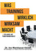 Was Trainings wirklich wirksam macht: 12 Stellhebel der Transferwirksamkeit by Ina Weinbauer-Heidel, Masha Ibeschitz-Manderbach