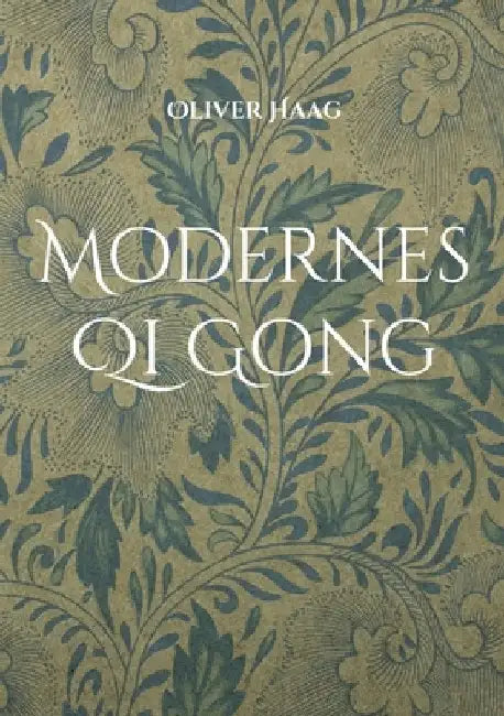 Modernes Qi Gong by Haag, Oliver