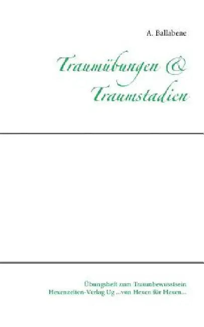 Traumübungen & Traumstadien: Übungsheft zum Traumbewusstsein by Ballabene, A.