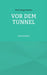 Vor dem Tunnel: Geschichten by Ruth Siegenthaler