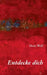 Entdecke dich by Doris Wolf