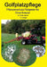 Golfplatzpflege - Pflanzenschutz-Ratgeber für Greenkeeper by Meyer, Ehler