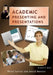Academic Presenting and Presentations: Student's Book by Peter Levrai