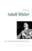 Adolf Hitler: Eine zen-buddhistische Betrachtung by Scherer, Ralf