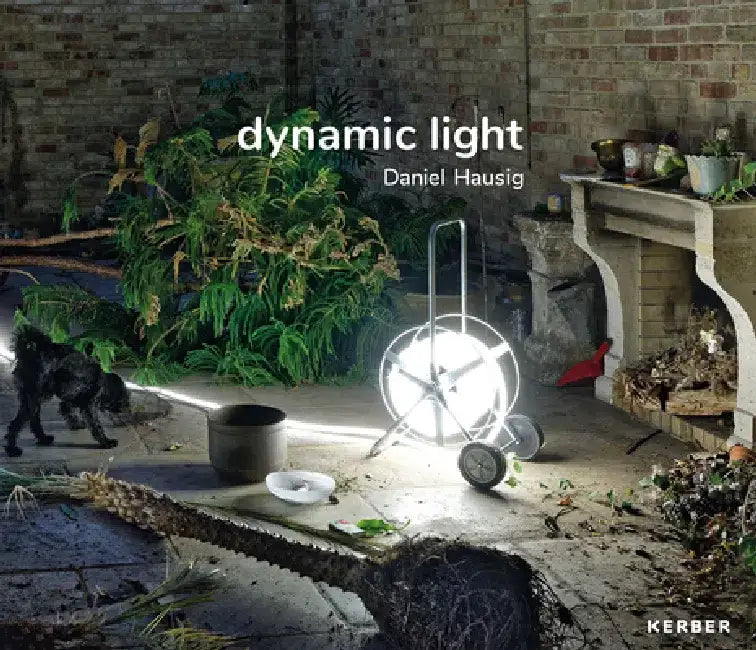 Daniel Hausig: Dynamic Light by Daniel Hausig