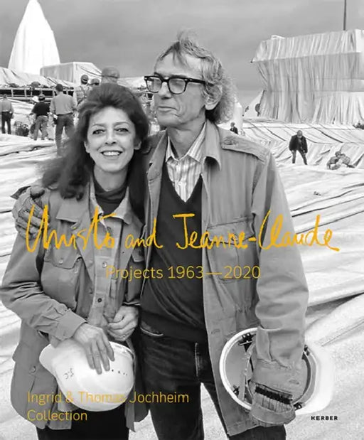 Christo and Jeanne-Claude: Projects 1963-2020: Ingrid & Thomas Jochheim Collection by Christo &. Jeanne Claude, Friedhelm Hutte, Thomas Jochheim