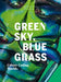 Green Sky, Blue Grass: Colour Coding Worlds by Matthias Claudius Hofmann