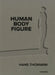 Hans Thomann: Human - Body - Figure by Hans Thomann