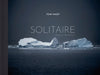 Tom Nagy: SOLITAIRE: Faces of Antarctica by Susan Stephenson