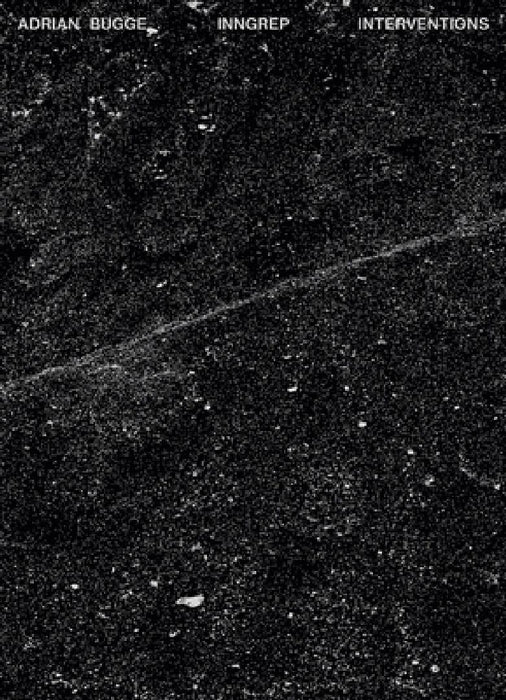 Adrian Bugge: Interventions by Adrian Bugge