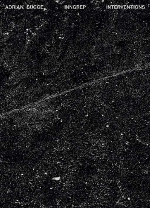 Adrian Bugge: Interventions by Adrian Bugge