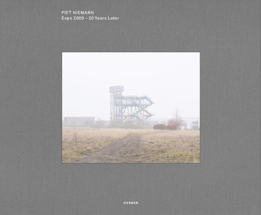 Piet Niemann: Expo 2000: 20 Years Later by Piet Niemann