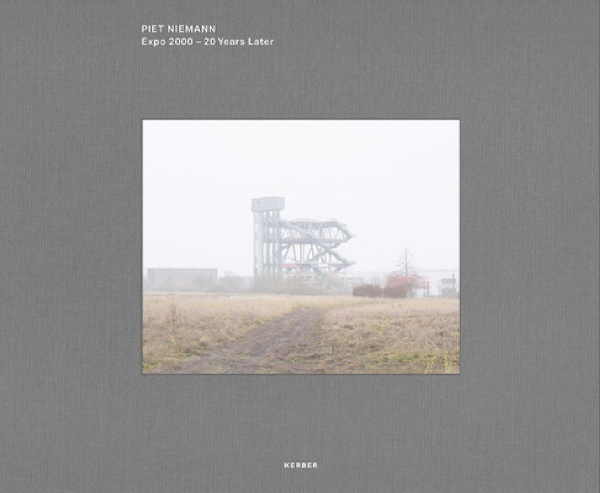 Piet Niemann: Expo 2000: 20 Years Later by Piet Niemann