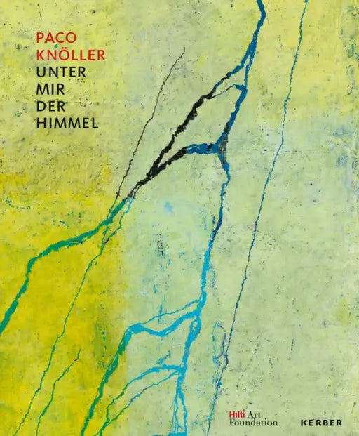 Unter mir der Himmel (Beneath Me, the Sky): Paco Knoller by Sebastian Kleinschmidt