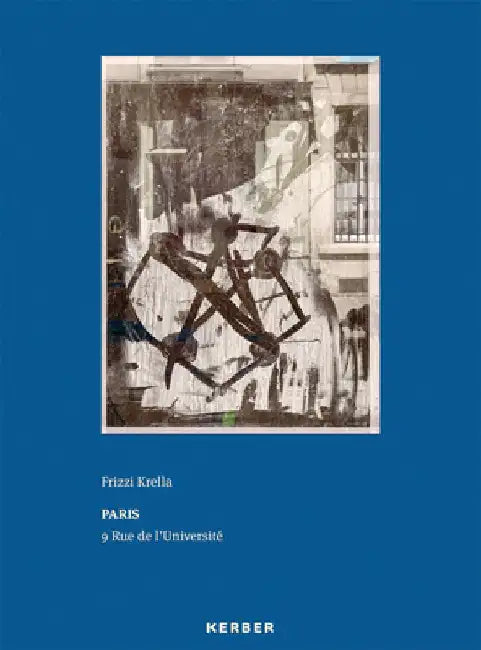 Frizzi Krella: Paris - 9 Rue de l'Université by Frizzi Krella