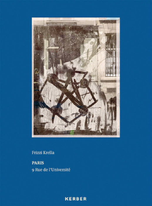 Frizzi Krella: Paris - 9 Rue de l'Université by Frizzi Krella