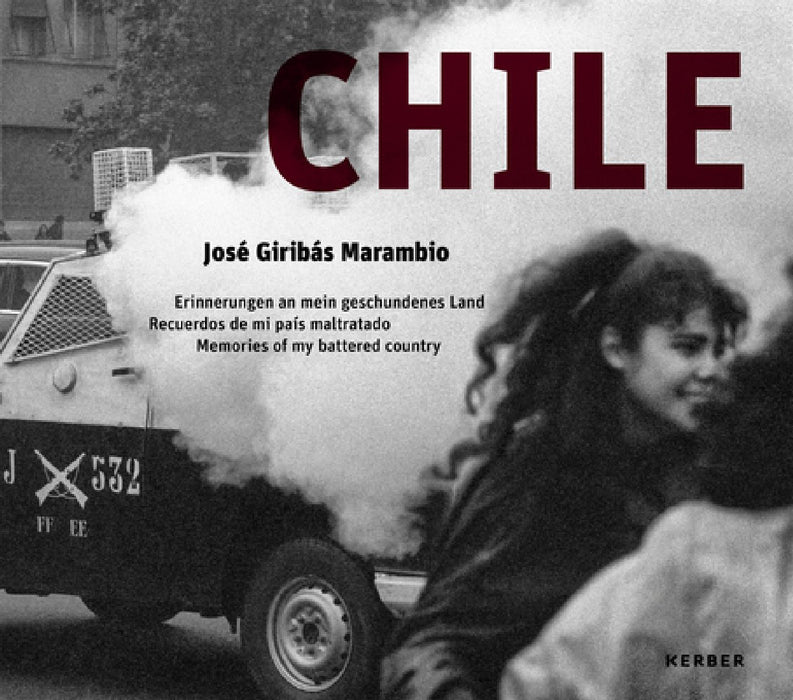 Chile: Josã(c) Giribàs Marambio: Erinnerungen an Mein Geschundenes Land Recuerdos de Mi Paã-S Maltratado Memories of My Battered Country