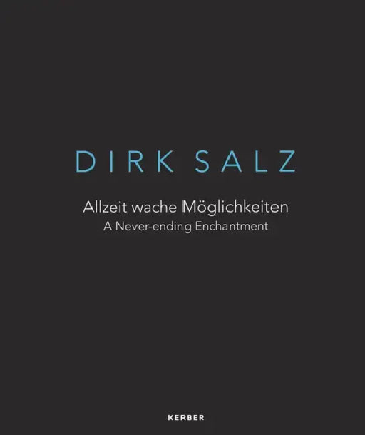 A Never-ending Enchantment: Dirk Salz by Galerie Löhrl