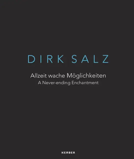 A Never-ending Enchantment: Dirk Salz by Galerie Löhrl