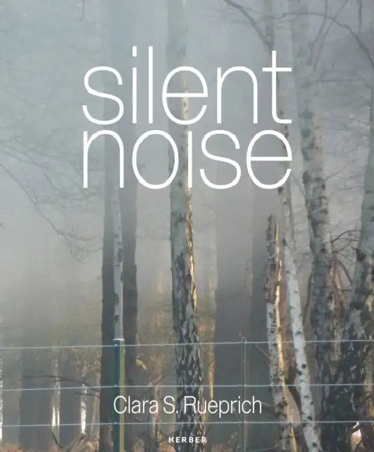 Silent Noise: Clara S. Rueprich