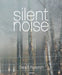 Silent Noise: Clara S. Rueprich
