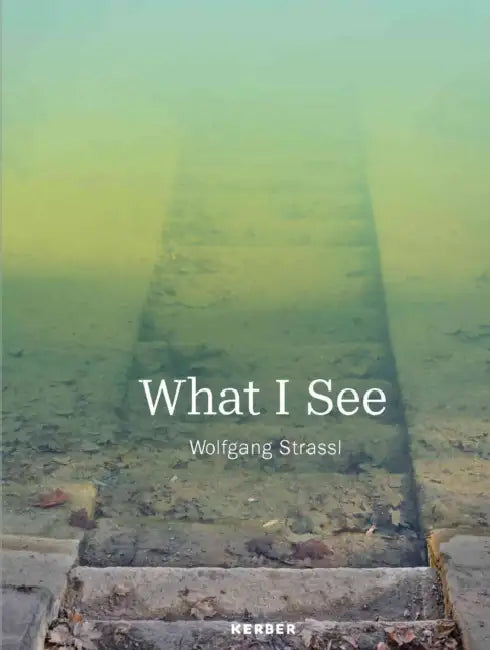 What I See: Wolfgang Strassl