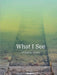 What I See: Wolfgang Strassl