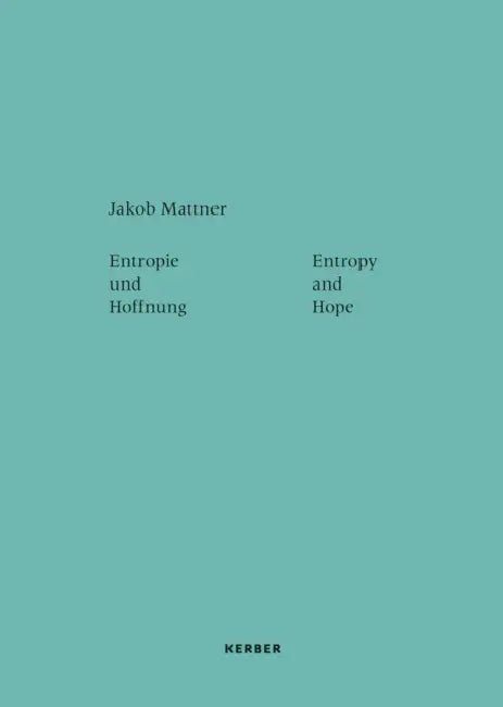 Entropy and Hope: Jakob Mattner