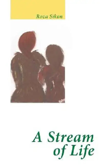 A Stream of Life by Roza Sikon