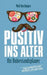 Positiv ins Alter: Ihr Ruhestandsplaner by Buchinger, Wolf